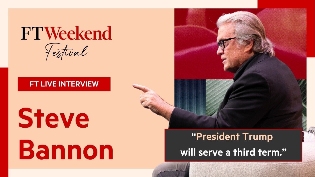 Steve Bannon: The vision for a third Trump Presidency | FT Live