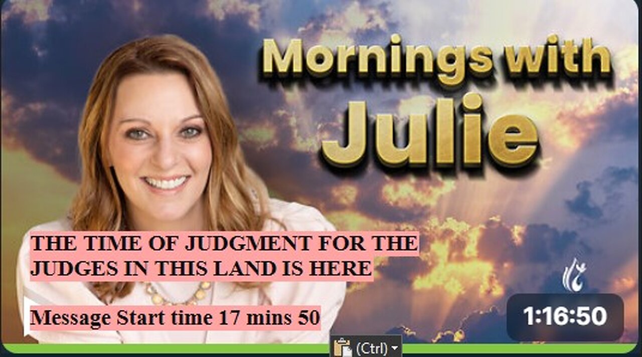 Julie Green subs THE TIME OF JUDGMENT FOR THE JUDGES IN THIS LAND IS HERE