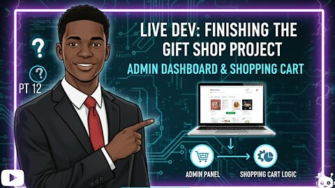 Live Dev: Finishing the Admin Dashboard & Shopping Cart for the Gift Shop