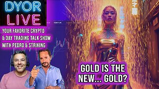 DYOR Live! Wednesday Markets - Bitcoin, Silver and Gold