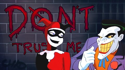 Joker & Harley || Don't Trust Me