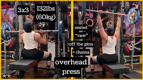 3x3 w/ 132lbs (60kg) Raw Seated Overhead Pin Press + chains