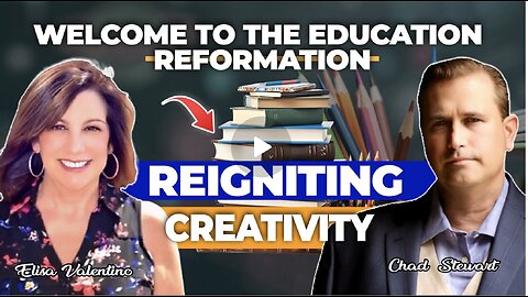 Welcome to the Education Reformation - Reigniting Creativity with Elisa V & Chad Stewart