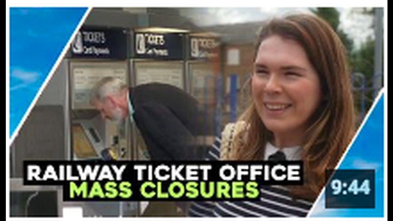 "Mass Closure of Railway Ticket Offices"