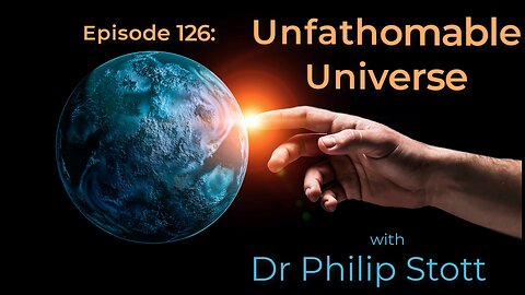 126 Unfathomable Universe