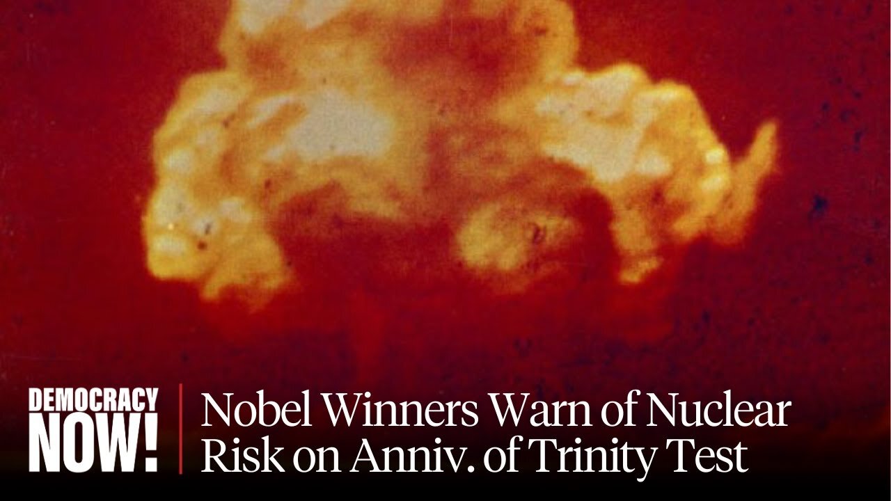New Release of Bob Dylan's "Hard Rain" as Nobel Winners Warn of Nuclear Risk on Trinity Test Anniv.