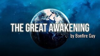 The Great Awakening by Bonfire Guy