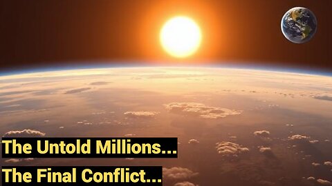The Untold Millions... The Final Conflict...