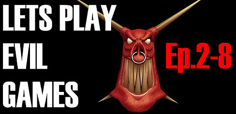 LETS PLAY EVIL GAMES Episode 2 8