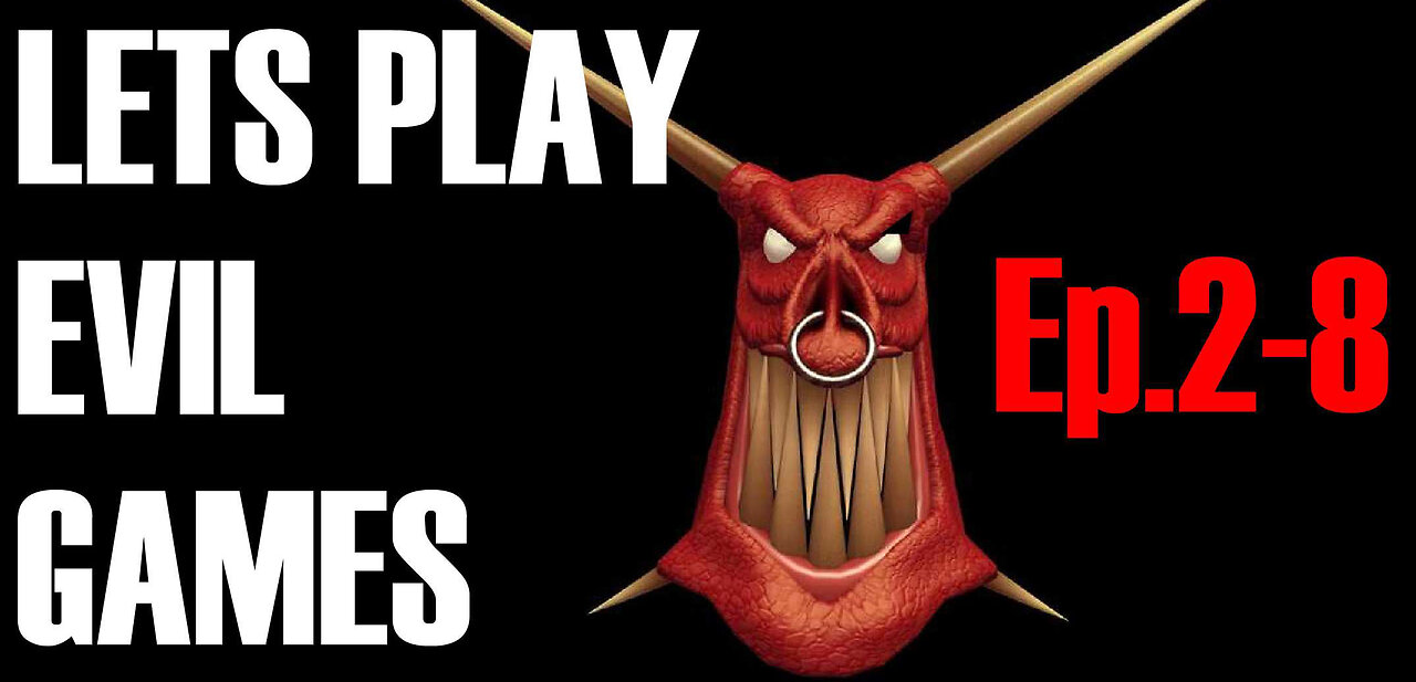 LETS PLAY EVIL GAMES Episode 2 8