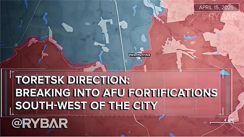 ►🚨▶⚡️🇺🇦⚔️🇷🇺 Rybar’s Analysis: Toretsk Direction: Breaking into AFU Fortifications | May 07, 2025