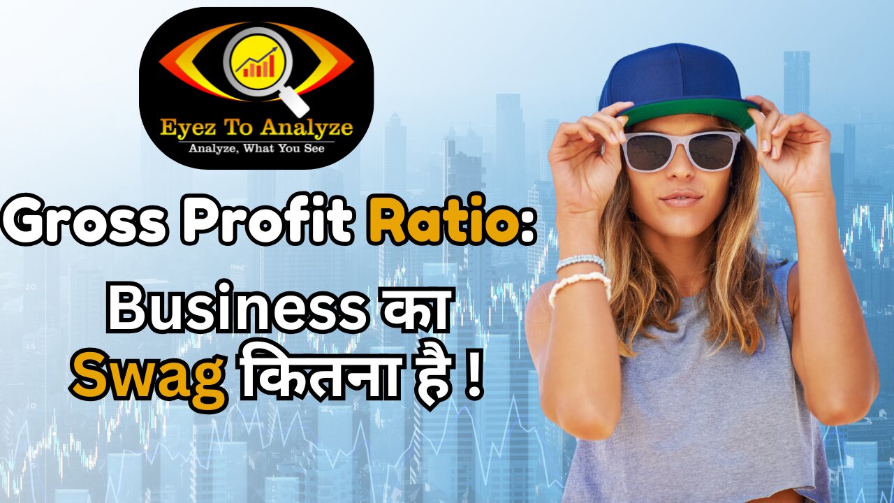 Gross Profit Ratio: Business का Swag कितना है | ETA