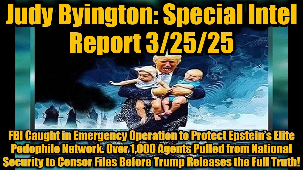 Judy Byington: Special Intel Report 3/25/25
