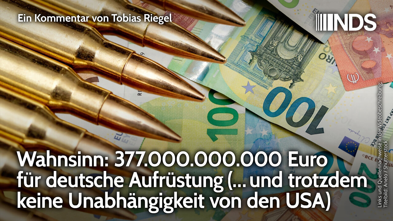 Wahnsinn: 377.000.000.000 Euro für deutsche Aufrüstung (… und trotzdem abhängig von den USA) | NDS