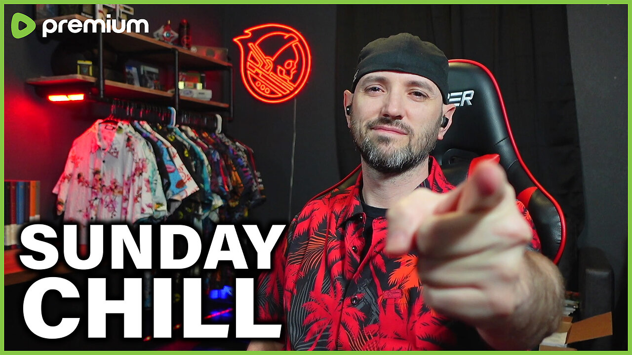 🟢PREMIUM EARLY ACCESS - SUNDAY CHILL🟢RUMBLE TAKEOVER!
