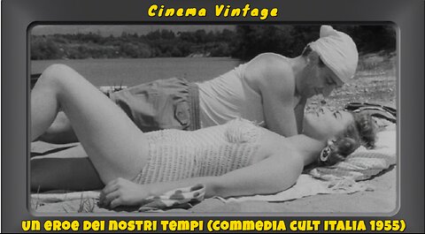 Un eroe dei nostri tempi (Commedia cult Italia 1955)