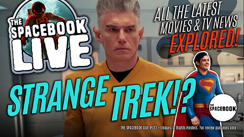 IS STRANGE NEW WORLDS JUST STAR TRASH? The Spacebook LIVE #127