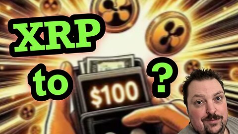XRP to $100 Is It Possible?