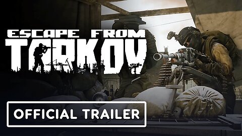 Escape from Tarkov - Official Version 1.0 Storyline Launch Trailer