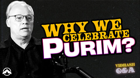 Why We Celebrate Purim?