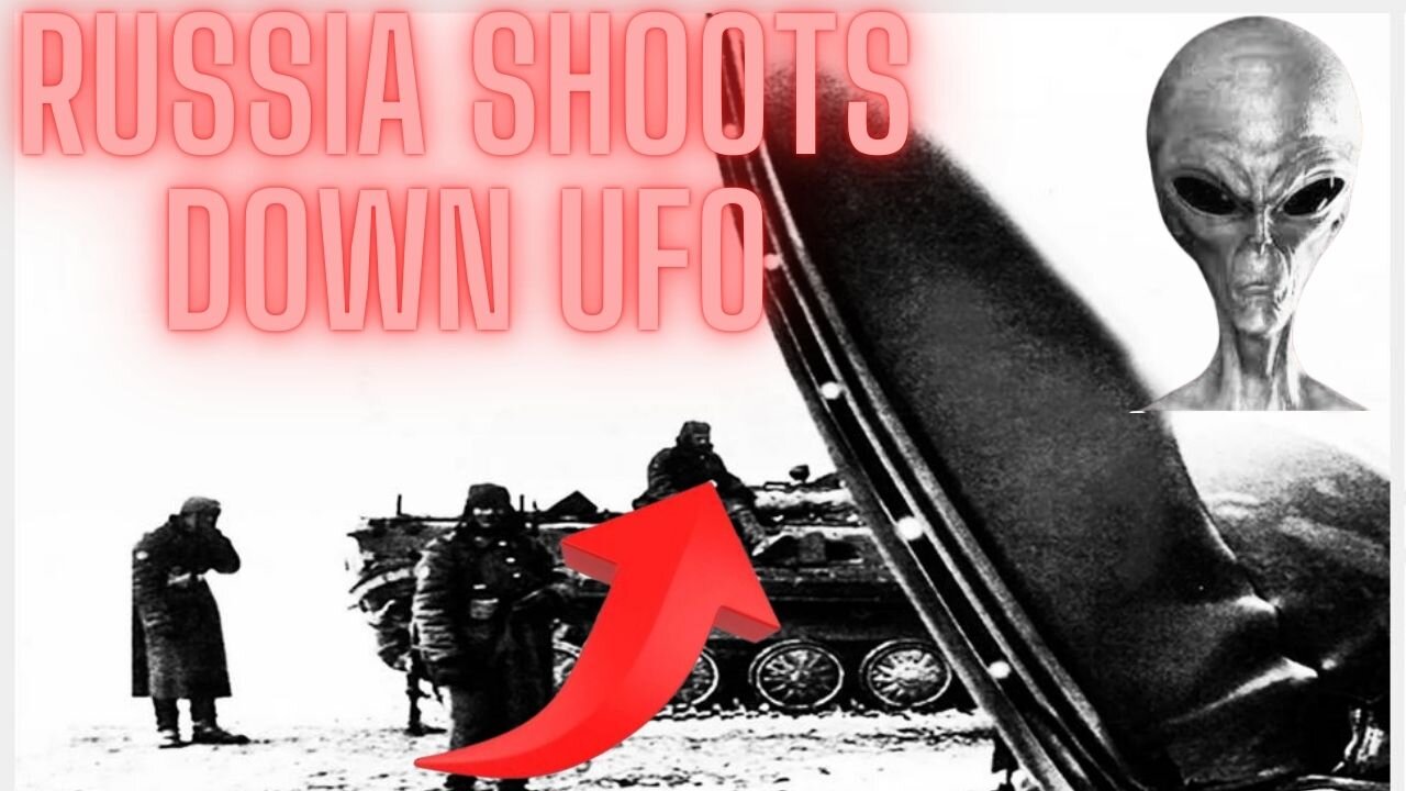 RUSSINA SHOOT DOWN UFO AND ARE RETALIATED AGAINST KILled