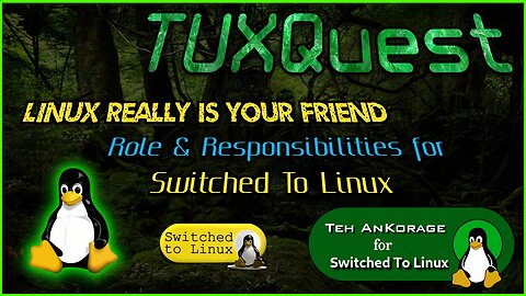 Switched To Linux - My Position, Role & Responsibilities - #SwitchedToLinux #Video #Stream #Linux