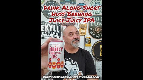 Drink Along 169 Short: Huss Brewing Juicy Juicy IPA