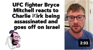 UFC fighter Bryce Mitchell reacts to Charlie Kirk being assassinated and goes off on Israel