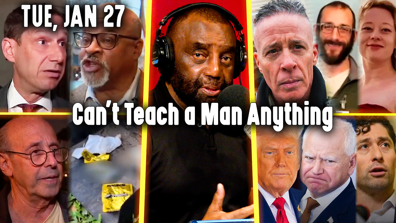 Can't Teach a Man Anything | JLP Tue 1-27-26