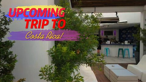 Upcoming Trip to Costa Rica!