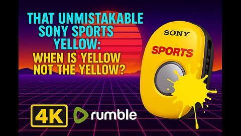 🎨 That Unmistakable Sony Sports Yellow: When Is Yellow Not THE Yellow?