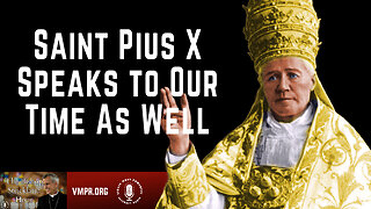 14 May 25, The Bishop Strickland Hour: Saint Pius X Speaks to Our Time As Well