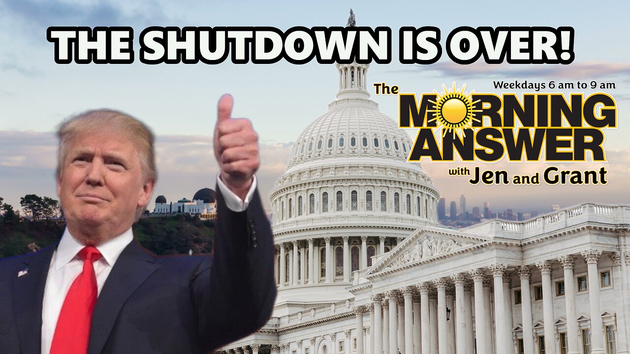 The Morning Answer 11/13/25 - The Government is Open, and the Democrats are Broken!