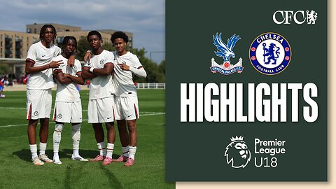 Crystal Palace U18 2-4 Chelsea U18 HIGHLIGHTS U18 202526