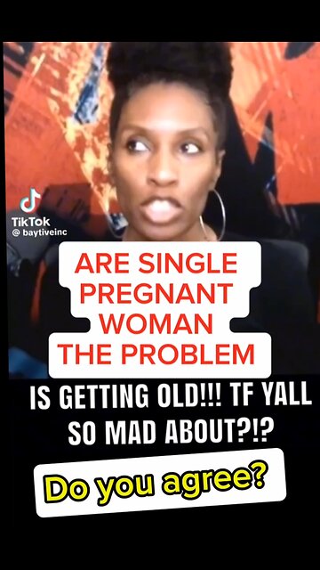Are single #pregnant women the problem? SHE MAKES A POINT!