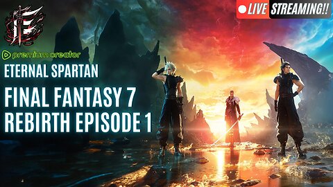 🟢 Eternal Spartan Plays Final Fantasy 7 Rebirth Ep. 1 | USMC Vet | Join the Best Chat on Rumble