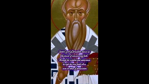 Saint Cyril of Jerusalem – Defender of the Faith