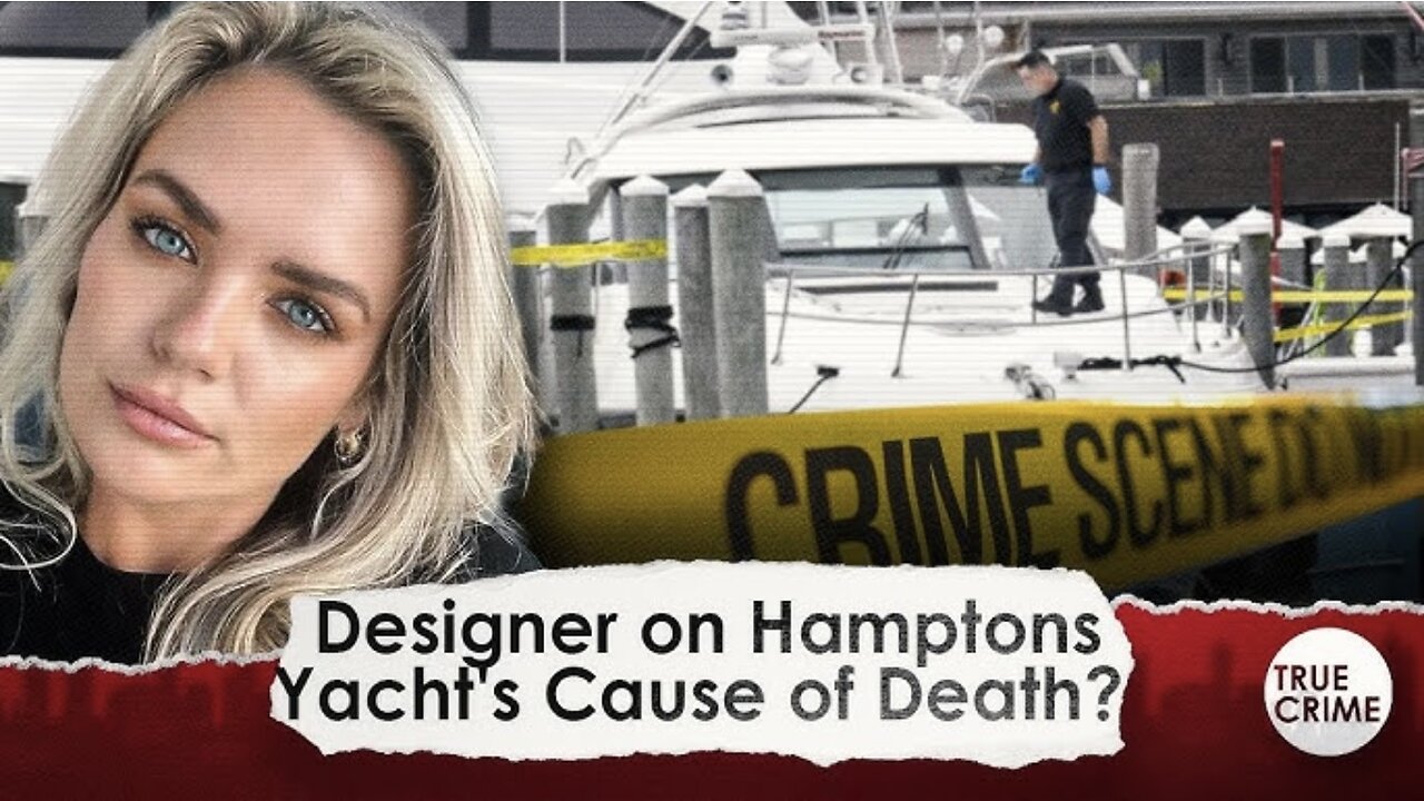 NEW Details About Cause of Death For Designer Found in Hamptons at Montauk Yacht Club