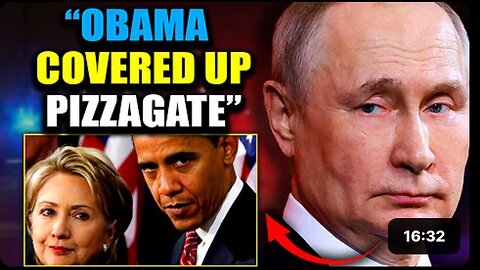 Putin Releases 1,400-Page Report Proving Obama Fabricated Russiagate to Cover Up Pizzagate