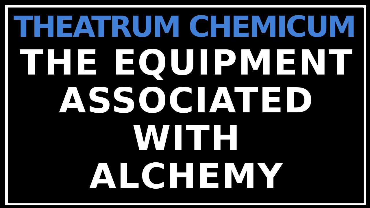 The Necessities of Physical Alchemy: Theatrum Chemicum Britannicum