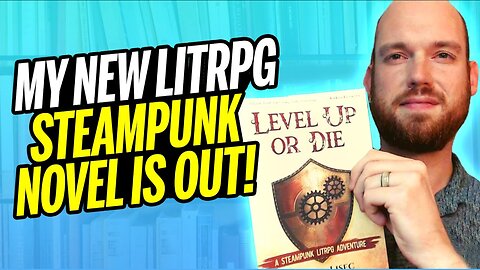 Level Up or Die: New LitRPG Steampunk Novel by Celebrity Ghostwriter and Writing Coach Joshua Lisec