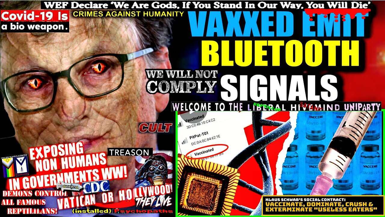 Gates Insider Presents Proof: Vaccinated People Emitting Bluetooth Signals with Secret 'Death Dates'