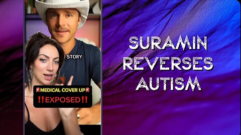 Anti-Parasitic drug SURAMIN reverses autism - yet not available in the US