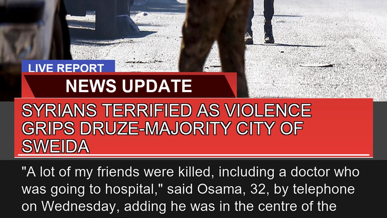 Syrians Terrified as Violence Grips Druzemajority