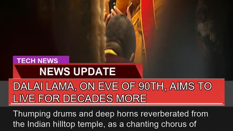 Dalai Lama on Eve of 90th Aims to Live for Decad