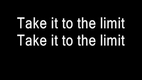 Eagles- Take It To The Limit (Lyrics).