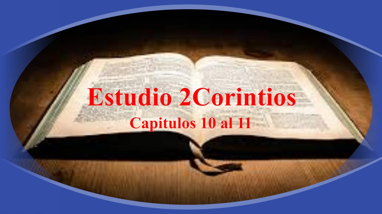 Estudio 2 Corintios , Capítulos : 10 al 11 . Virgilio Vangioni