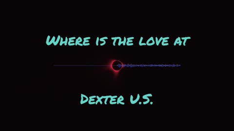 Where is the love at (Dexter U.S.)