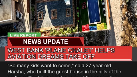 West Bank Plane Chalet Helps Aviation Dreams Tak