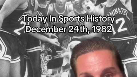 THE HISTORIC SPORTS MOMENT OF DECEMBER 24th, 1982